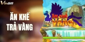 Ăn Khế Trả Vàng Tại VIN88 - Slot Game Đáng Thử Nhất 2025